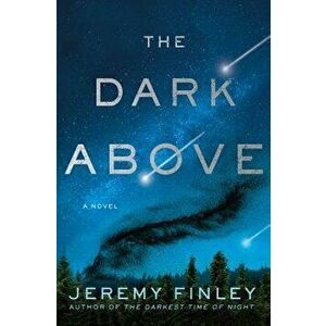 The Dark Above, Hardcover - Jeremy Finley imagine
