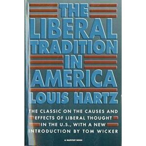 The Liberal Tradition in America, Paperback - Louis Hartz imagine