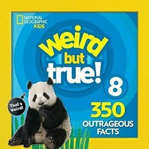 Weird But True 8: Expanded Edition - National Geographic Kids imagine