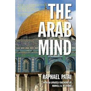 The Arab Mind, Paperback - Raphael Patai imagine