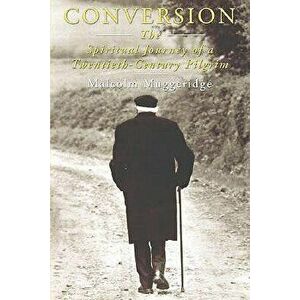 Conversion, Paperback - Malcolm Muggeridge imagine