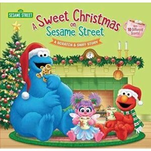 A Sweet Christmas on Sesame Street (Sesame Street): A Scratch & Sniff Story, Hardcover - Jodie Shepherd imagine