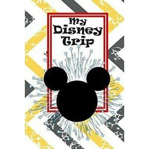 Unofficial Disney Trip Activity & Autograph Book, Paperback - Danielle Reeves imagine