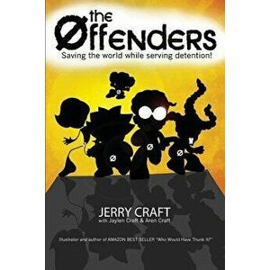 The Offenders: Saving the World, While Serving Detention!, Paperback - Jerry Craft imagine