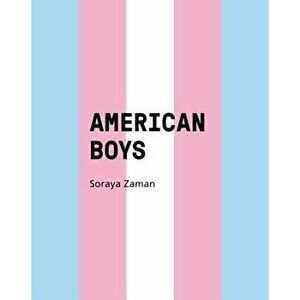 American Boys, Paperback - Soraya Zaman imagine