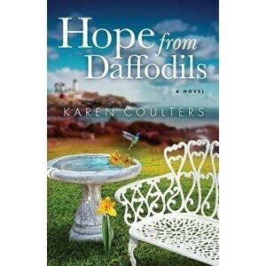 Hope from Daffodils, Paperback - Karen Coulters imagine