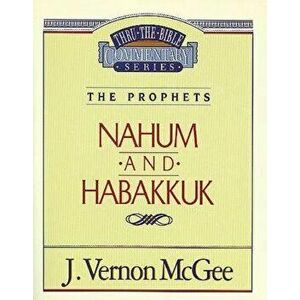 Thru the Bible Vol. 30: The Prophets (Nahum/Habakkuk), Paperback - J. Vernon McGee imagine