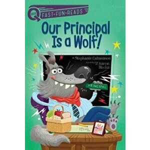 Our Principal Is a Wolf!, Paperback - Stephanie Calmenson imagine