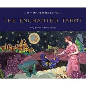 The Enchanted Tarot: 25th Anniversary Edition, Paperback - Amy Zerner imagine