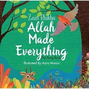 Allah Made Everything: The Song Book, Hardcover - Zain Bhika imagine