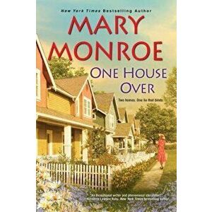 One House Over, Paperback - Mary Monroe imagine