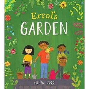 Errol's Garden, Paperback - Gillian Hibbs imagine