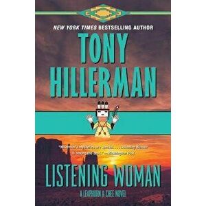 Listening Woman: A Leaphorn & Chee Novel, Paperback - Tony Hillerman imagine