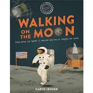 Imagine You Were There... Walking on the Moon, Hardcover - Caryn Jenner imagine