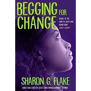 Begging for Change ((Repackage)), Paperback - Sharon G. Flake imagine