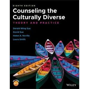 Counseling the Culturally Diverse: Theory and Practice, Paperback - Derald Wing Sue imagine