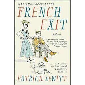 French Exit, Paperback - Patrick DeWitt imagine