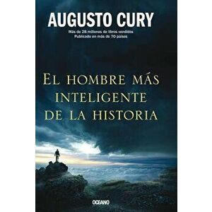 El Hombre M s Inteligente de la Historia, Paperback - Augusto Cury imagine
