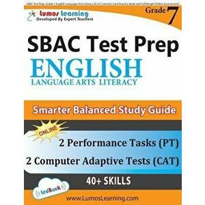 Sbac Test Prep: Grade 7 English Language Arts Literacy (Ela) Common Core Practice Book and Full-Length Online Assessments: Smarter Bal, Paperback - Lu imagine