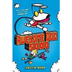 Awesome Dog 5000 (Book 1), Hardcover - Justin Dean imagine