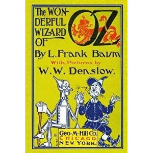 The Wonderful Wizard of Oz with Pictures by W. W. Denslow, Paperback - L. Frank Baum imagine