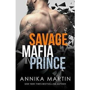 Savage Mafia Prince, Paperback - Annika Martin imagine