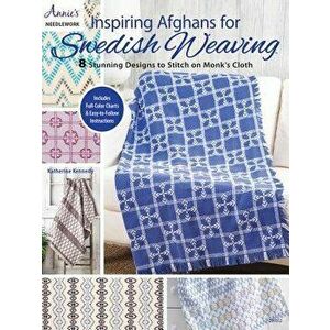 Inspiring Afghans for Swedish Weaving, Paperback - Katherine Kennedy imagine