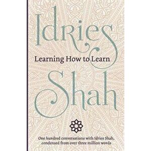 Learning How to Learn, Paperback - Idries Shah imagine