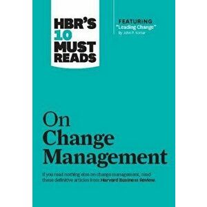 Hbr's 10 Must Reads on Change Management (Including Featured Article "leading Change, " by John P. Kotter), Hardcover - Harvard Business Review imagine