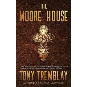 The Moore House, Hardcover - Tony Tremblay imagine