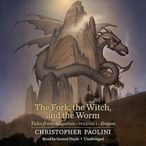 The Fork, the Witch, and the Worm: Tales from Alaga sia (Volume 1: Eragon) - Christopher Paolini imagine
