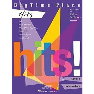 Bigtime Piano Hits: Level 4, Paperback - Randall Faber imagine