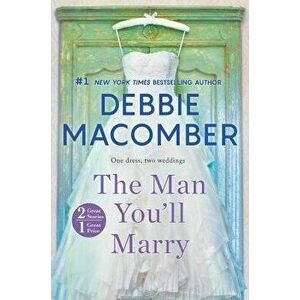The Man You'll Marry: An Anthology, Paperback - Debbie Macomber imagine