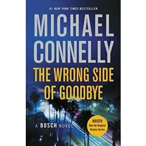 The Wrong Side of Goodbye, Hardcover - Michael Connelly imagine