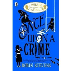 Once Upon a Crime - Robin Stevens imagine