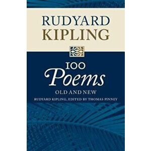 Rudyard Kipling: 100 Poems, Paperback - Rudyard Kipling imagine