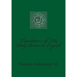 Translation of the Holy Quran in English, Paperback - Maulana Muhammad Ali imagine