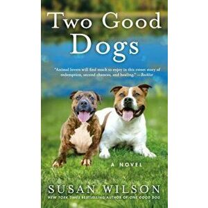 Two Good Dogs - Susan Wilson imagine