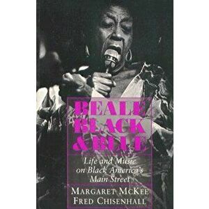 Beale Black & Blue: Life and Music on Black America's Main Street, Paperback - Margaret McKee imagine