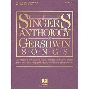 The Singer's Anthology of Gershwin Songs - Soprano, Paperback - George Gershwin imagine