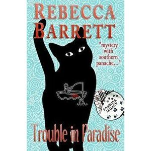 Trouble in Paradise, Paperback - Rebecca Barrett imagine