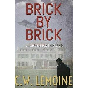 Brick by Brick, Paperback - C. W. Lemoine imagine