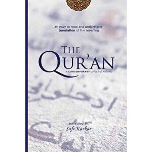 The Qur'an: A Contemporary Understanding, Paperback - Safi Kaskas imagine