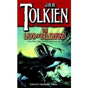 The Lays of Beleriand - J. R. R. Tolkien imagine