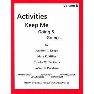 Activities Keep Me Going and Going: Volume B, Paperback - Jennifer L. Krupa imagine
