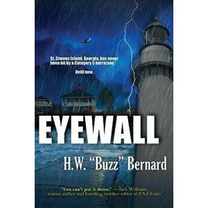 Eyewall, Paperback - H. W. Bernard imagine