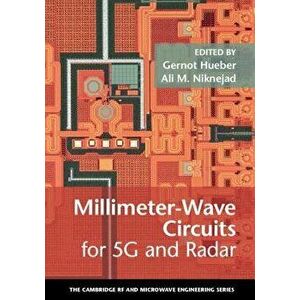 Millimeter-Wave Circuits for 5g and Radar, Hardcover - Gernot Hueber imagine