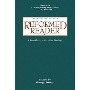 Reformed Reader Volume 2 - George Stroup imagine