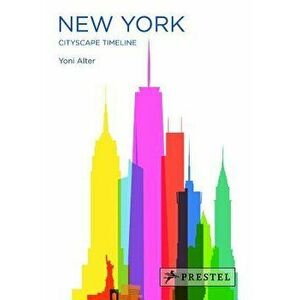New York: Cityscape Timeline, Paperback - Yoni Alter imagine