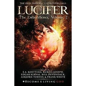 Lucifer: The Enlightener, Paperback - Kurtis Joseph imagine